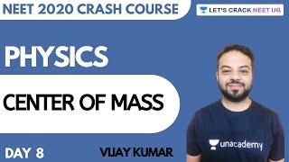 Center Of Mass | Crash Course for NEET 2020 | Day 8 | Physics | Vijay Kumar