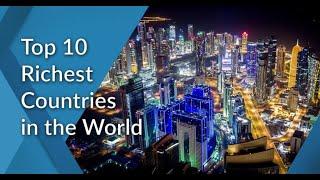 TOP 10 RICHEST COUNTRIES IN WORLD 2020 #toprichestcountry. दुनिया के 10 सबसे अमीर देश 2020.अमीर देश