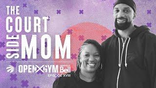 Open Gym Pres. By Bell S10E18 | The Court-Side Mom