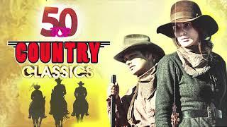 Top 50 Best Classic Country Songs Of All Time - Most Popular Classic Country Songs Ever