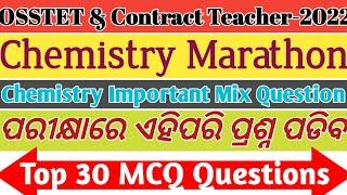 OSSTET(2ND) & Contract Teacher 2022//Chemistry Class||Top 20 MCQ Questions||