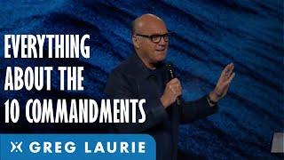 Everything About The Ten Commandments (With Greg Laurie)