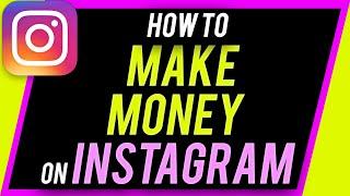 How To Make Money On Instagram - TOP 5 Options