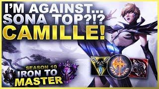 I'M AGAINST SONA TOP!?! CAMILLE TIME! - Iron to Master S10 | League of Legends
