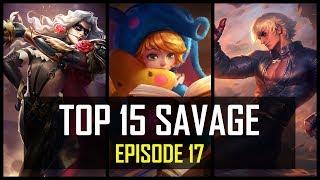 Mobile Legends TOP 15 SAVAGE Moments - Episode 17  | Carmilla New Hero OP?