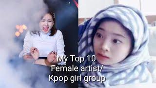 My Top 10 female artist/K-pop girl group+bias