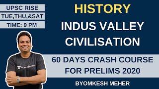 L1: Indus Valley Civilisation | History | 60 Days Crash Course for Prelims 2020