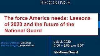 The force America needs: Lessons of 2020 and the future of the National Guard