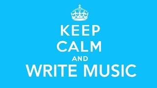 Keep Calm And Write Music