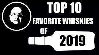 Top 10 Favorite Whiskies of 2019