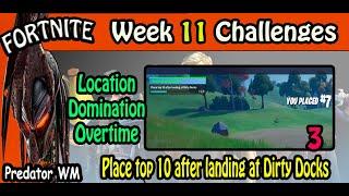 Place top 10 after landing at Dirty Docks / Location Domination Overtime Challenges / Week 11