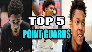 THE TOP 5 HIGH SCHOOL POINT GUARDS HEADING INTO THE UPCOMING SEASON