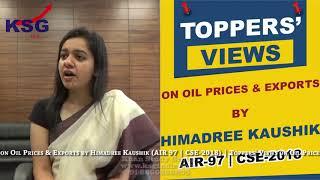 Himadree Kaushik, AIR 97 CSE 18, Oil Prices & Exports, Toppers' Views, KSG India
