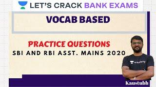 Vocab Based Practice Questions | SBI and RBI Asst. Mains 2020 | Kaustubh Mahadik