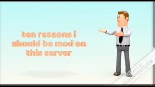 top 10 reasons i should be mod in all of your discord servers