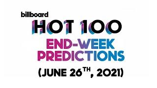 End-Week Predictions! Billboard Hot 100 Top 10 June 26th, 2021 Countdown