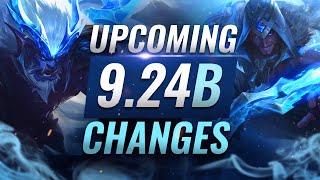 MASSIVE CHANGES: New Buffs & NERFS Coming in Patch 9.24B - League of Legends