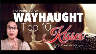 TOP 10 Wayhaught Kisses//By DomKat Guitargurl