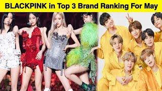 With no comeback in 2021 BLACKPINK Ranks in Top 3 Kpop Group Brand Reputation Ranking