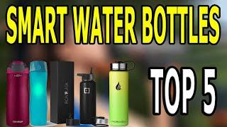 TOP 5 SMART WATER BOTTLES