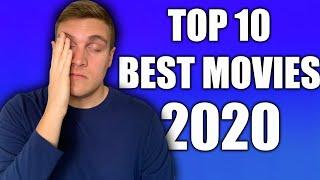 Top 10 BEST Movies of 2020...This Year Sucked