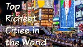 TOP 10 RICHEST CITY IN THE  WORLD