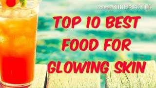 Top 10 best food for glowing skin.10 food for healthy skin.
