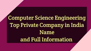 CSE - Top Private Company in India - Full Information