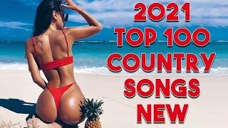 Country Songs 2021 ♪ Top 100 Country Songs of 2021 ♪ Best Country Music Playlist 2021