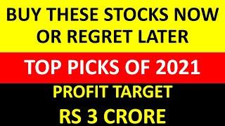 TOP STOCKS PICK OF 2021 - PROFIT 3 CRORE - BUY THESE STOCKS NOW FOR MULTIBAGGER GAINS FROM NSE BSE