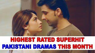 Top 11 Highest Rated Superhit Pakistani Dramas This Month