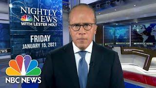 NBC Nightly News Broadcast (Full) - January 15th, 2021 | NBC Nightly News