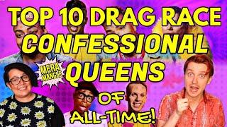 Top 10 CONFESSIONAL QUEENS of All-Time | RuPaul's Drag Race's Most Iconic Narrators  | Mera Mangle