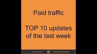 Top 10 paid traffic industry updates of the week, Apr 20