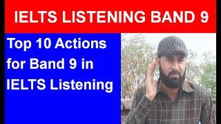 Top 10 Actions you must take if you need to Score a Band 9 in IELTS Listening by Yashal