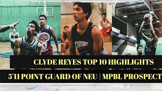 CLYDE REYES TOP 10 HIGHLIGHTS | 5'11 POINT GUARD OF NEW ERA UNIVERSITY | MPBL PROSPECT