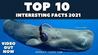 Top 10 Amazing mind Blowing Facts 2021