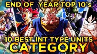2019 END OF THE YEAR TOP 10'S! TOP 10 INT UNITS IN DOKKAN! (DBZ: Dokkan Battle)