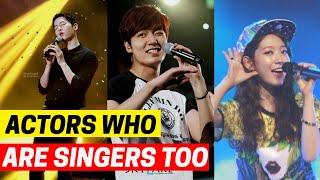 9 K-Drama Stars Who Can Actually ~Sing~