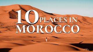 10 Beautiful Places to Visit in Morocco | Morocco Travel Guide