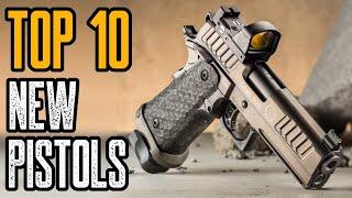 Top 10 New Pistols for Concealed Carry & Self Defense
