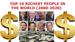 TOP 10 RICHEST PEOPLE IN THE WORLD (2000-2020) |