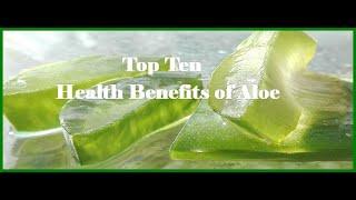 Top 10 Health Benefits of Aloe