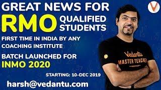 Great News For RMO Qualified Students | INMO Batch 2020 | Harsh Priyam Sir | Vedantu 9 and 10
