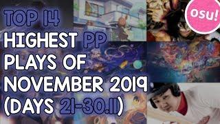 TOP 14 HIGHEST PP PLAYS OF NOVEMBER 2019 (DAYS 21-30.11) (osu!)