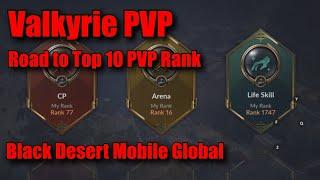 Black Desert Mobile - Valkyrie PVP Road to Top 10 PVP Rank