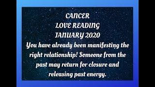 Cancer Love Reading January 2020 The right relationship is coming but someone may be returning!