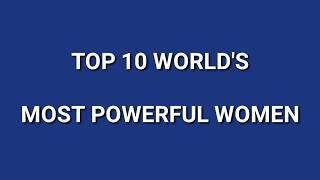 LATEST: Top 10 Word's Most Powerful Women by Forbes