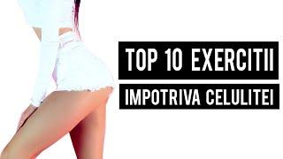 TOP 10 EXERCITII IMPOTRIVA CELULITEI/ ANTRENAMENT ACASA [HD]