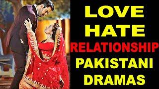 Top 10 Love Hate Relationship Pakistani Dramas [Updated]